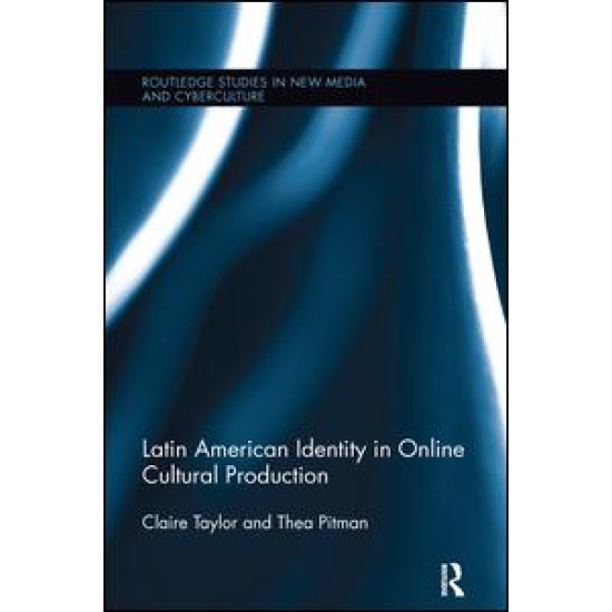 Latin American Identity in Online Cultural Production Latin American Identity in Online Cultural Production