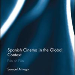 Spanish Cinema in the Global Context