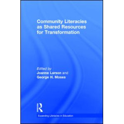 Community Literacies as Shared Resources for Transformation