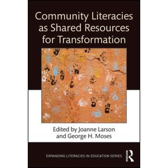 Community Literacies as Shared Resources for Transformation