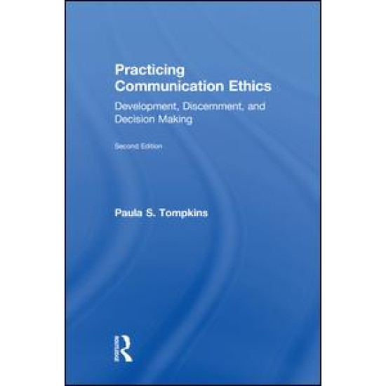 Practicing Communication Ethics Practicing Communication Ethics