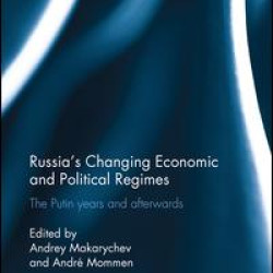 Russia’s Changing Economic and Political Regimes