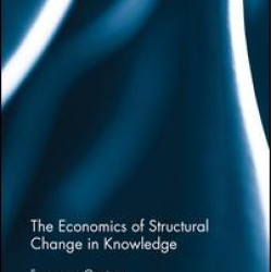 The Economics of Structural Change in Knowledge The Economics of Structural Change in Knowledge