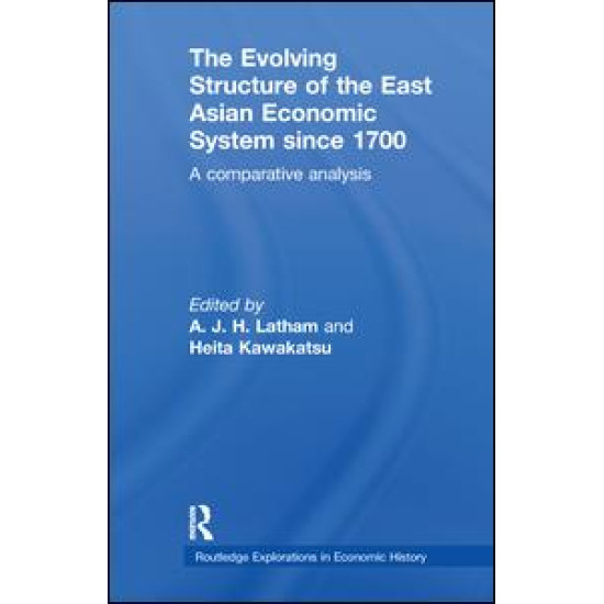 The Evolving Structure of the East Asian Economic System since 1700