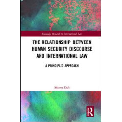 The Relationship between Human Security Discourse and International Law The Relationship between Human Security Discourse and International Law