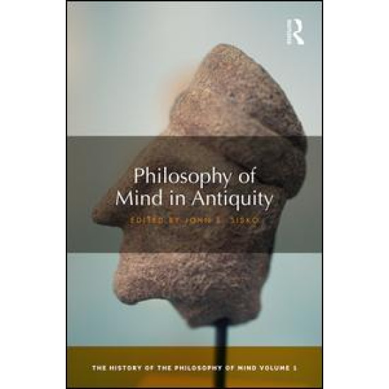 Philosophy of Mind in Antiquity Philosophy of Mind in Antiquity
