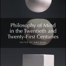 Philosophy of Mind in the Twentieth and Twenty-First Centuries Philosophy of Mind in the Twentieth and Twenty-First Centuries