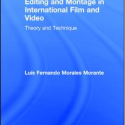 Editing and Montage in International Film and Video Editing and Montage in International Film and Video
