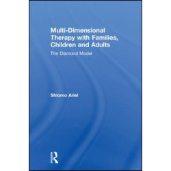 Multi-Dimensional Therapy with Families, Children and Adults Multi-Dimensional Therapy with Families, Children and Adults