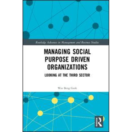 Managing Social Purpose Driven Organizations Managing Social Purpose Driven Organizations