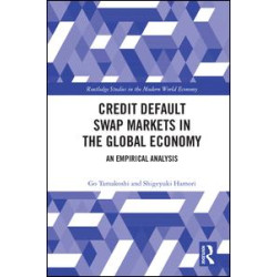 Credit Default Swap Markets in the Global Economy Credit Default Swap Markets in the Global Economy