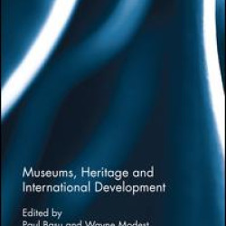 Museums, Heritage and International Development Museums, Heritage and International Development