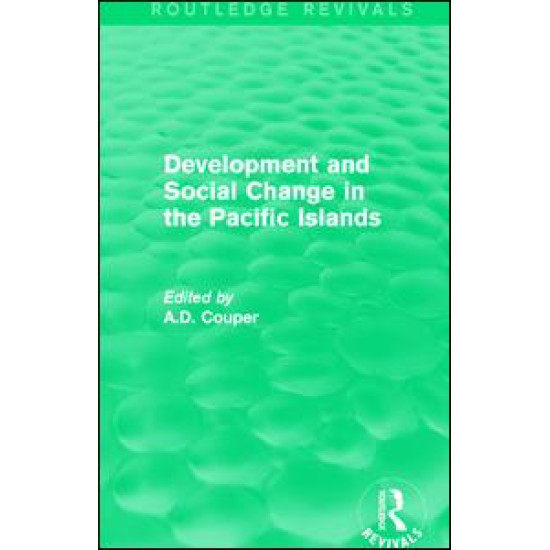 Routledge Revivals: Development and Social Change in the Pacific Islands (1989) Routledge Revivals: Development and Social Change in the Pacific Islands (1989)