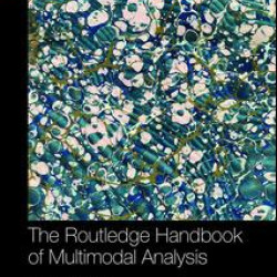 The Routledge Handbook of Multimodal Analysis The Routledge Handbook of Multimodal Analysis