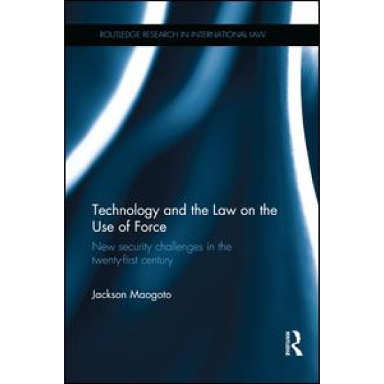 Technology and the Law on the Use of Force Technology and the Law on the Use of Force