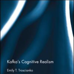 Kafka’s Cognitive Realism Kafka’s Cognitive Realism