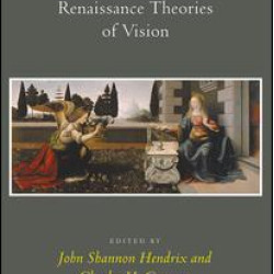 Renaissance Theories of Vision Renaissance Theories of Vision