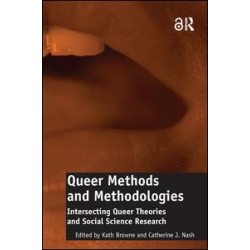 Queer Methods and Methodologies (Open Access) Queer Methods and Methodologies (Open Access)