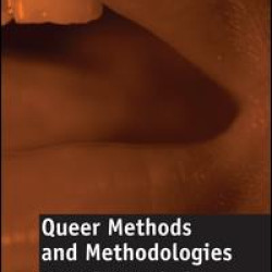 Queer Methods and Methodologies (Open Access) Queer Methods and Methodologies (Open Access)