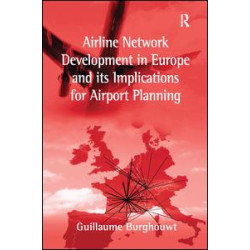Airline Network Development in Europe and its Implications for Airport Planning
