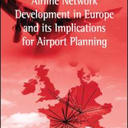 Airline Network Development in Europe and its Implications for Airport Planning Airline Network Development in Europe and its Implications for Airport Planning