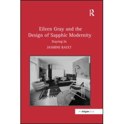 Eileen Gray and the Design of Sapphic Modernity Eileen Gray and the Design of Sapphic Modernity