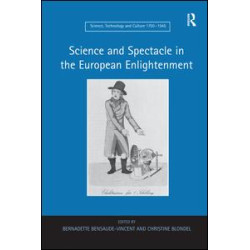 Science and Spectacle in the European Enlightenment Science and Spectacle in the European Enlightenment