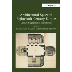 Architectural Space in Eighteenth-Century Europe Architectural Space in Eighteenth-Century Europe