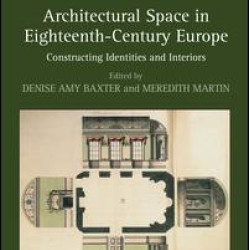 Architectural Space in Eighteenth-Century Europe