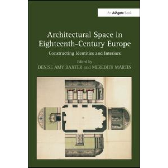 Architectural Space in Eighteenth-Century Europe Architectural Space in Eighteenth-Century Europe