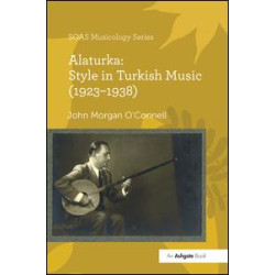 Alaturka: Style in Turkish Music (1923–1938) Alaturka: Style in Turkish Music (1923–1938)