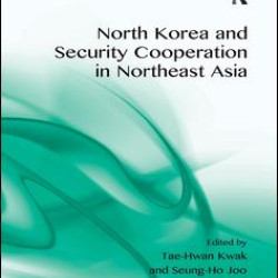 North Korea and Security Cooperation in Northeast Asia