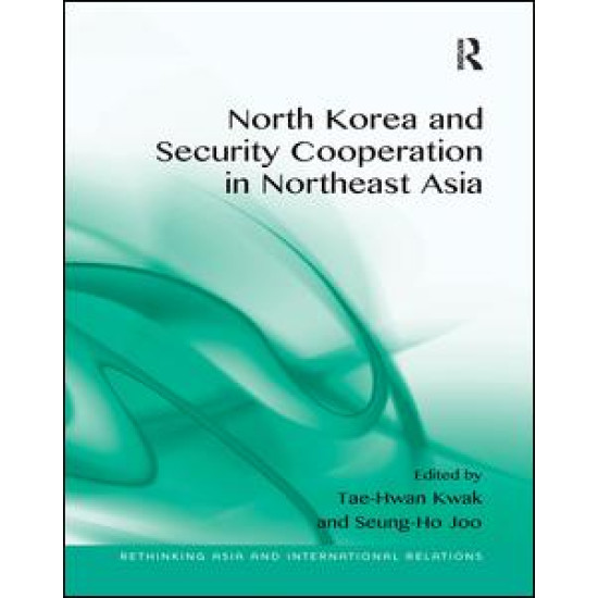 North Korea and Security Cooperation in Northeast Asia