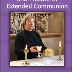 The Theory and Practice of Extended Communion The Theory and Practice of Extended Communion