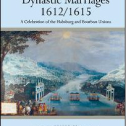 Dynastic Marriages 1612/1615 Dynastic Marriages 1612/1615