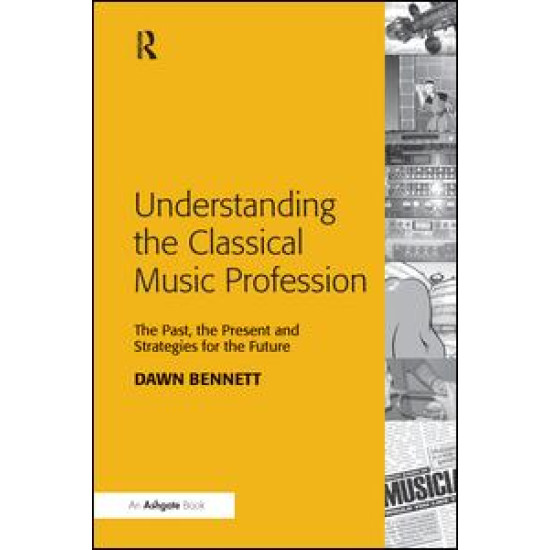 Understanding the Classical Music Profession Understanding the Classical Music Profession