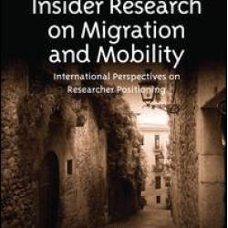 Insider Research on Migration and Mobility Insider Research on Migration and Mobility