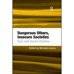 Dangerous Others, Insecure Societies Dangerous Others, Insecure Societies