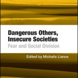 Dangerous Others, Insecure Societies