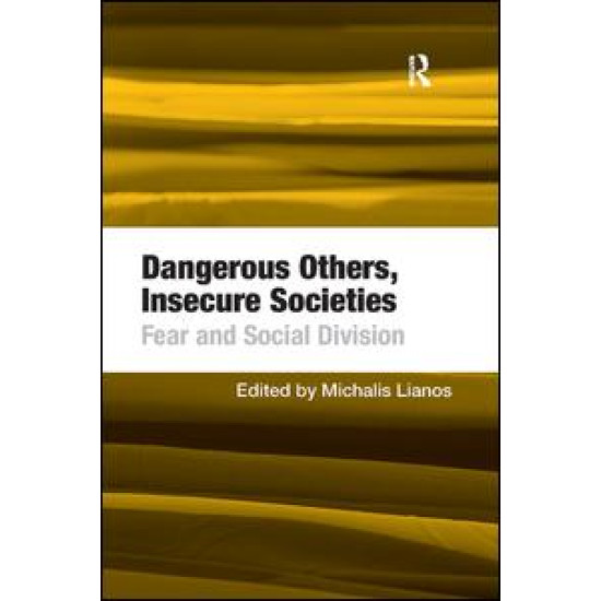 Dangerous Others, Insecure Societies Dangerous Others, Insecure Societies
