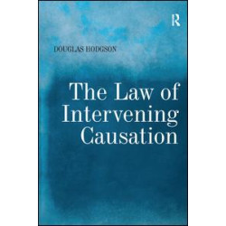 The Law of Intervening Causation The Law of Intervening Causation