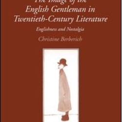The Image of the English Gentleman in Twentieth-Century Literature