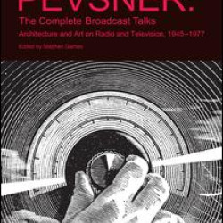 Pevsner: The Complete Broadcast Talks Pevsner: The Complete Broadcast Talks