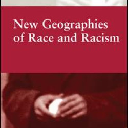 New Geographies of Race and Racism New Geographies of Race and Racism