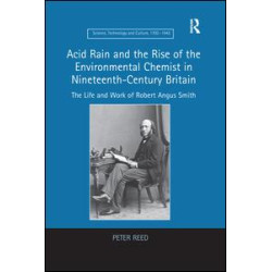 Acid Rain and the Rise of the Environmental Chemist in Nineteenth-Century Britain