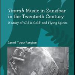 Taarab Music in Zanzibar in the Twentieth Century Taarab Music in Zanzibar in the Twentieth Century