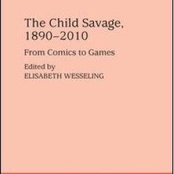 The Child Savage, 1890–2010 The Child Savage, 1890–2010