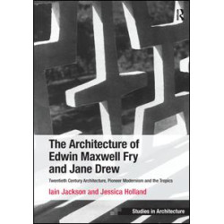 The Architecture of Edwin Maxwell Fry and Jane Drew