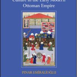 Geographical Knowledge and Imperial Culture in the Early Modern Ottoman Empire
