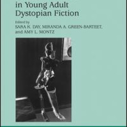 Female Rebellion in Young Adult Dystopian Fiction Female Rebellion in Young Adult Dystopian Fiction